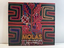 Molas Layers of Wisdom (Capas de Sabidur&#237;a) 2017 Musuem of Gold Colombia Exhibit