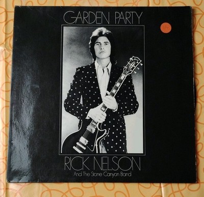 LP - RICK NELSON AND THE STONE CANYON BAND - GARDEN PARTY