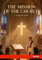 Charles Gore | The Mission Of The Church | Taschenbuch | Englisch (2026)