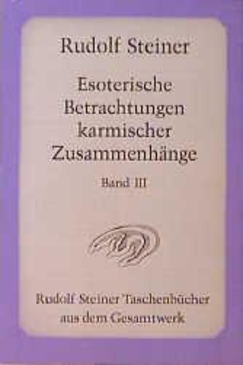 Thumbnail - Esoterische Betrachtungen Karmischer Zusammenhänge 3 | Rudolf Steiner