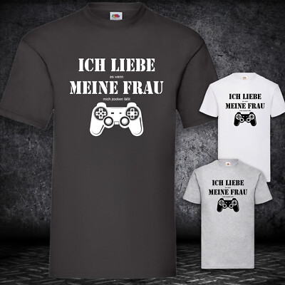 Ich liebe meine Frau Shirt T-Shirt Herren Geschenk Kult Fun Gaming 100% BW S-5XL