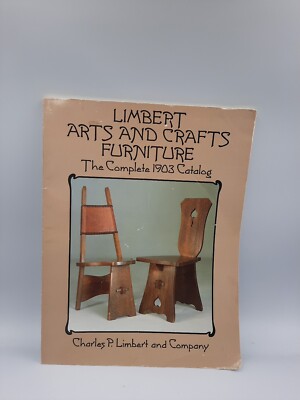 Limbert Arts and Crafts Furniture: The Complete 1903 Catalogue Dover Books 