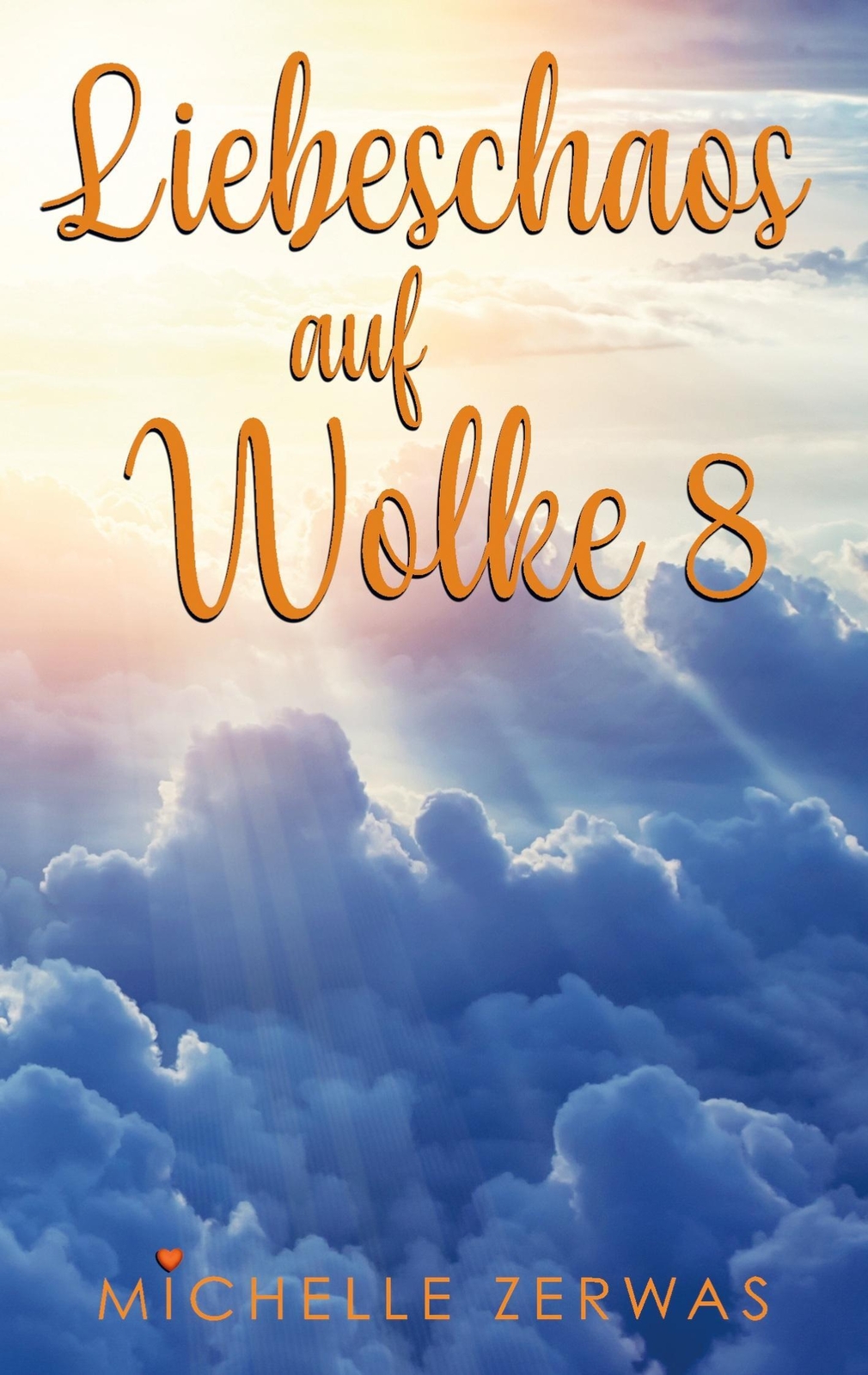 Thumbnail - Liebeschaos Auf Wolke 8 Wolken-reihe: Band 2 Michelle Zerwas