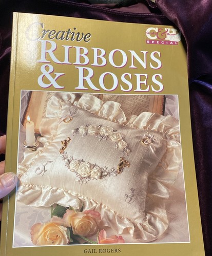 Creative Ribbons and Roses, Rogers, Gail Rogers Craft & Home special ...