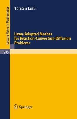 Layer-Adapted Meshes for Reaction-Convection-Diffusion Problems Torsten Linß xii
