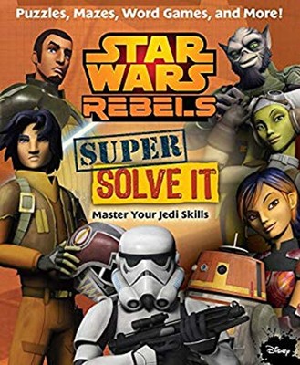 Star Wars Rebels: Super Solve It : Master Your Jedi Skills Daniel