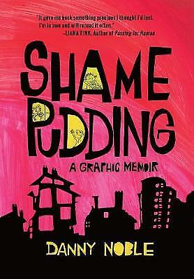 Noble, Danny : Shame Pudding: A Graphic Memoir Expertly Refurbished Product - Picture 1 of 1