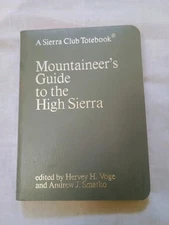 Mountaineer’s Guide to High Sierra 1972 Totebook; Hervey Voge, Smatko; 356 pages