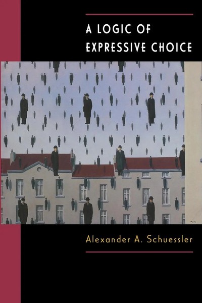 Alexander A. Schuessler | A Logic Of Expressive Choice | Taschenbuch | Englisch-image