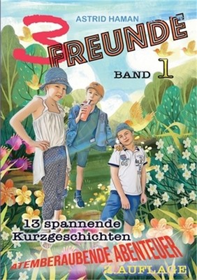 3 Freunde: atemberaubende Abenteuer Band 1 (Paperback or Softback)