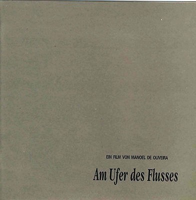 Am Ufer des Flusses - Luis Miguel Cintra - Leonor Silveira - Presseheft