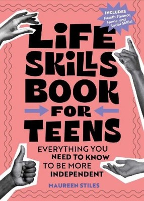 Life Skills Book for Teens Maureen Stiles