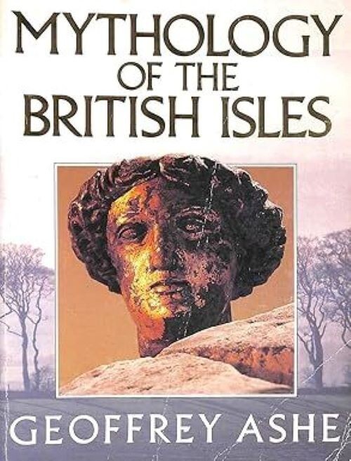 Mythology of the British Isles - Geoffrey Ashe (Paperback, 1992)