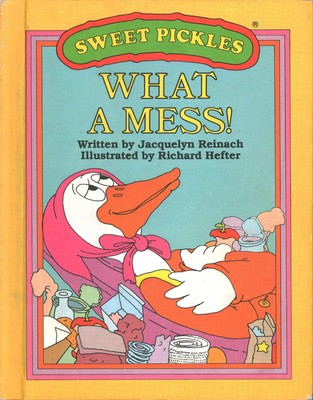 What a Mess! (Sweet Pickles)