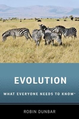 Evolution : What Everyone Needs to Know  Paperback Robin Dunbar