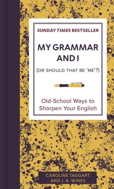 My Grammar and I (Or Should That Be 'Me'?) by Caroline Taggart (Hardback Book) - Image 3