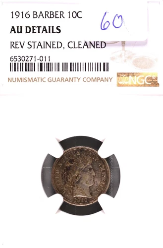 1916 Barber Silver Dime NGC AU Details REV Stained & Cleaned #1-011
