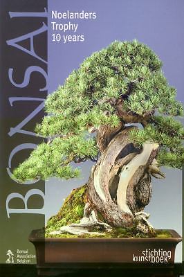 Bonsai : Noelanders Trophy 10 Years by Stichting Kunstboek (2010,  Hardcover) 9789058563415| eBay