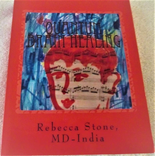 QUANTUM BRAIN HEALING by REBECCA STONE, MD - 1ST RARE INFO & INSIGHTS SELF-HELP