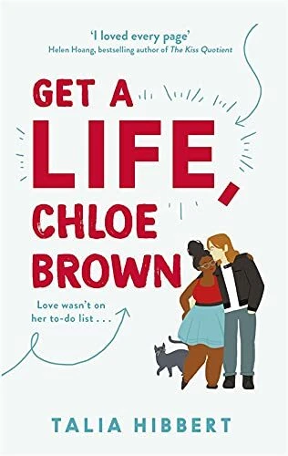 Get A Life, Chloe Brown: the perfect fun and feel good roman... by Talia Hibbert - Picture 1 of 2