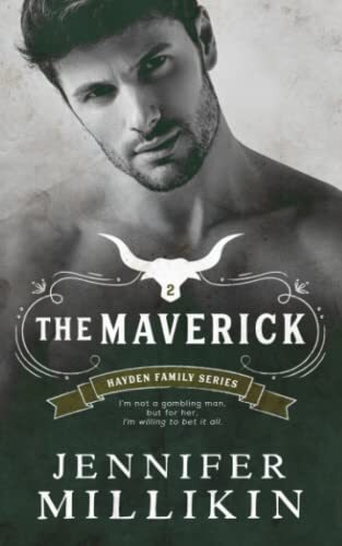 THE MAVERICK (HAYDEN FAMILY SERIES) By Jennifer Millikin **BRAND NEW**