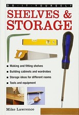 Do-it-yourself Shelves & Storage: Mak..., Mike Lawrence