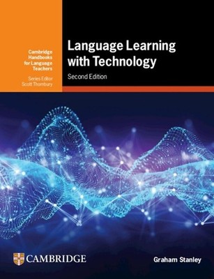 Language Learning with Technology: Ideas for Integrating Technology in the Class