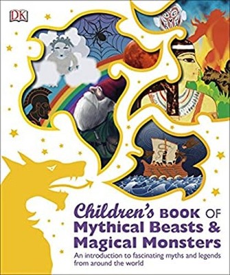 Children's Book of Mythical Beasts and Magical Monsters Paperback