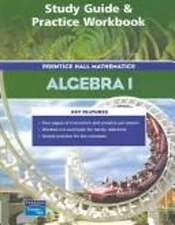 Prentice Hall Algebra 1 : Study Guide and Practice Workbook Prent