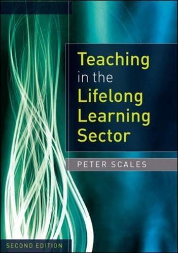 Teaching In The Lifelong Learning Sector - Scales, Peter