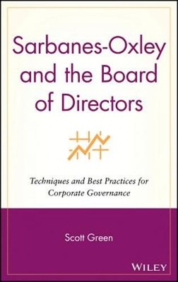 Sarbanes-Oxley and the Board of Directors: Techniques and Best Practices for