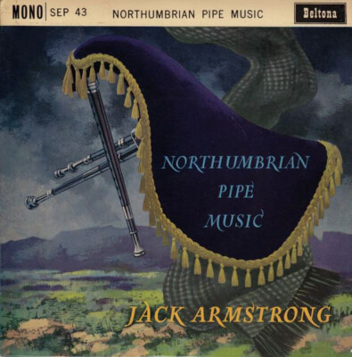 Jack Armstrong - Northumbrian Pipe Music (7'', EP)