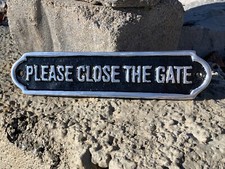 "PLEASE CLOSE THE GATE" THICK CAST ALUMINUM SIGNS 8.5" x 2"  BRAND NEW, NICE