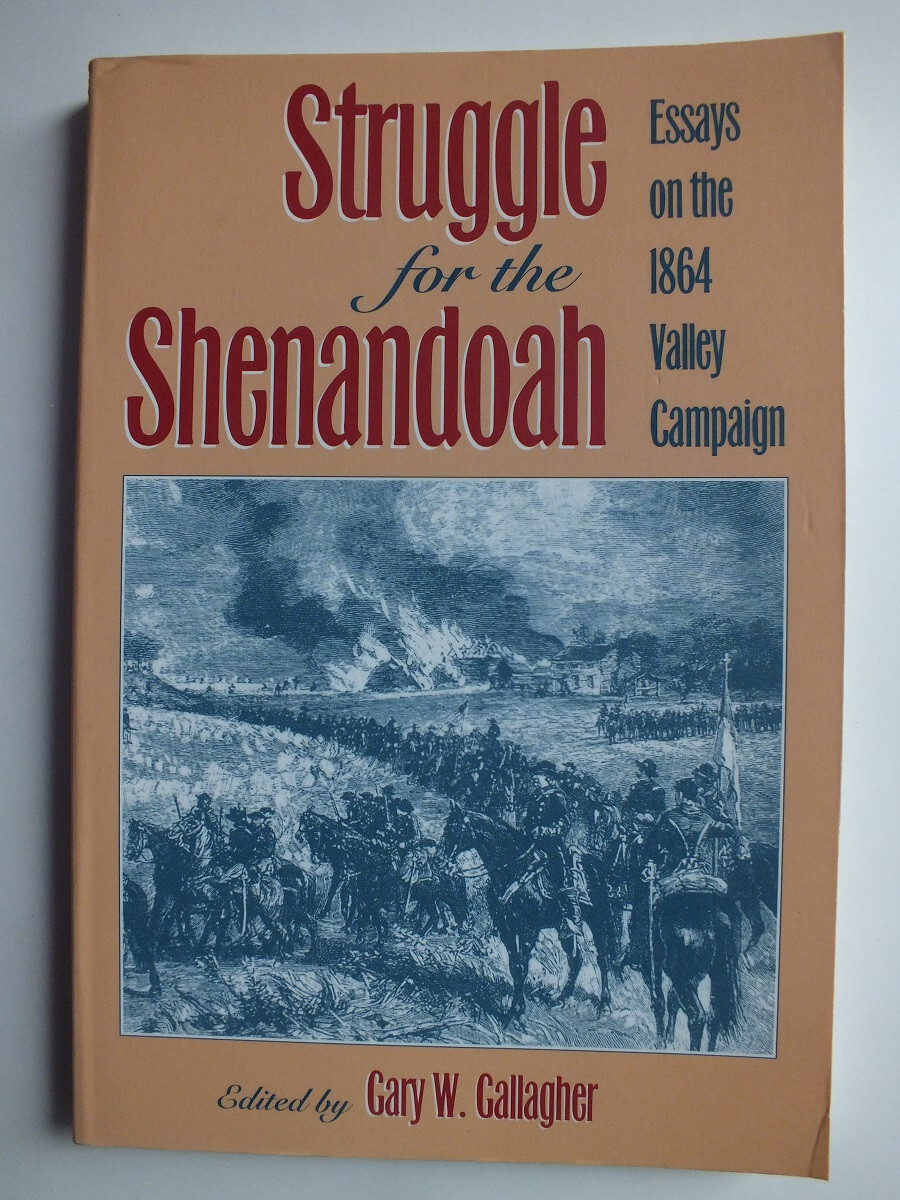 Struggle for the Shenandoah: Essays on the 1864 Valley Campaign