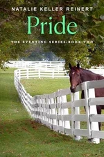 Pride (The Eventing Series, - Paperback, by Reinert Natalie Keller - Very Good