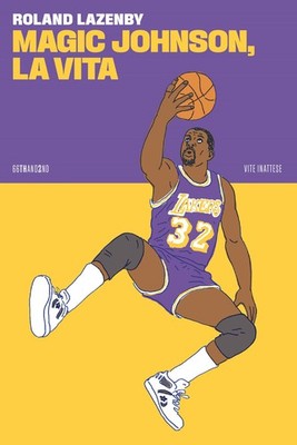 Magic Johnson, das Leben - Lazenby Roland