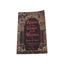 Aradia or the Gospel of the Witches by Charles G.