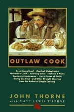 Outlaw Cook - Hardcover By Thorne, John - GOOD