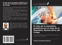 El Reto De La Anestesia PediáTrica En El Este De La RepúBlica DemocráTica Del Co