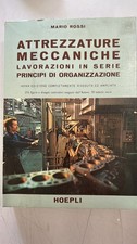 attrezzature meccaniche lavorazioni in serie principi di organizzazione rossi ma