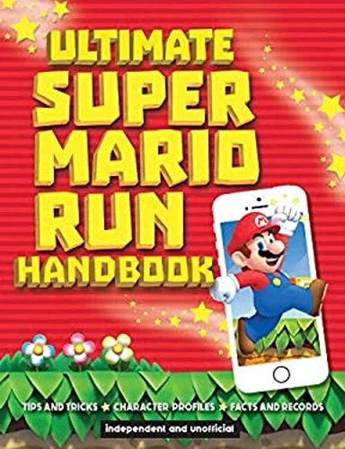 Ultimate Super Mario Run Handbook Paperback Chris Scullion