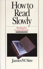 How to Read Slowly: Reading for Comprehension Wheaton Literary - GOOD