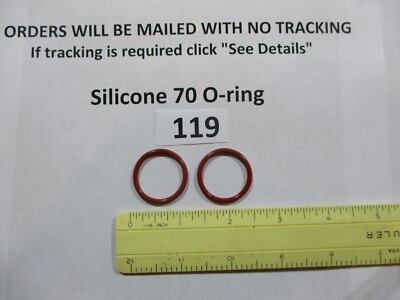 119 Silicone O-ring. 70 durometer 15/16'' ID x 1-1/8'' OD x 3/32'' thick.  Quan 2.