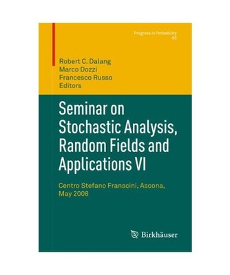 Seminar on Stochastic Analysis, Random Fields and Applications VI: Centro Stefan