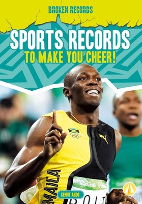 Sports Records to Make You Cheer! (Broken Records) - Abdo, Kenny - Good - Se...