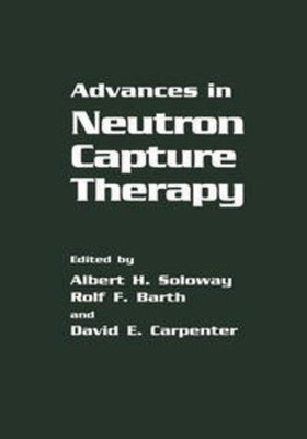Advances in Neutron Capture Therapy R. F. Barth