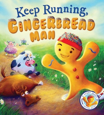 Keep Running, Gingerbread Man!: A Story About Keeping Active (Fairytales Gon...