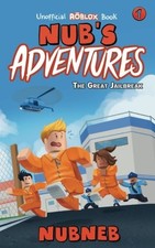 Nub's Adventures: The Great Jailbreak - An Unofficial Roblox Boo