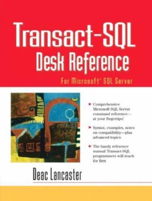 Transact-SQL Desk Reference: For Microsoft SQL Server by Lancaster, Deac