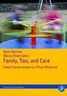 Family, Ties and Care: Family Transformation in a Plural Modernity by Verlag Barbara Budrich (Hardback, 2011)